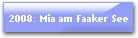 2008: Mia am Faaker See