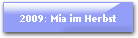 2009: Mia im Herbst