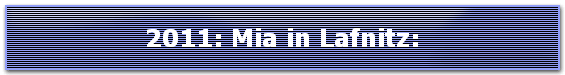 2011: Mia in Lafnitz: