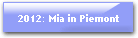 2012: Mia in Piemont
